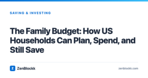 The Family Budget: How US Households Can Plan, Spend, and Still Save