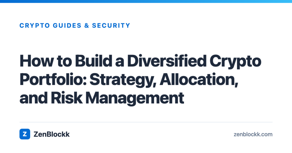 How to Build a Diversified Crypto Portfolio: Strategy, Allocation, and Risk Management